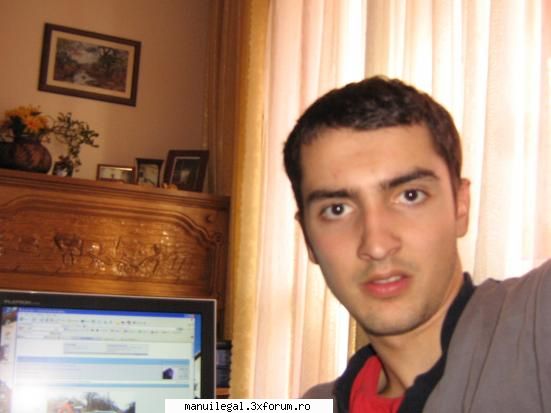 pozele mele ;) - si akuam o poza cu adminu de pe - manu si pozele lui sparg  topurile in 2007